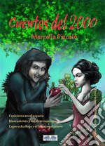 Cuentos Del 2000Cenicienta En El Espacio, Blancanieves Y Los Siete Marcianos, Capucerita Roja Y El Lobo Vegetariano. E-book. Formato EPUB ebook