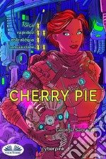 Cherry Pie. E-book. Formato EPUB ebook