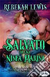 Salvato Da Una Ninfa Marina. E-book. Formato EPUB ebook