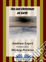 The Last Christmas On Earth. E-book. Formato EPUB ebook