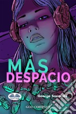 Más Despacio. E-book. Formato EPUB ebook