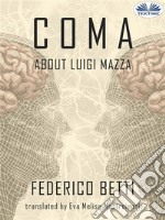 ComaAbout Luigi Mazza. E-book. Formato EPUB ebook