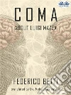 ComaAbout Luigi Mazza. E-book. Formato EPUB ebook di Federico Betti