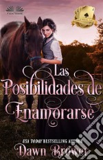 Las Posibilidades De Enamorarse. E-book. Formato EPUB ebook