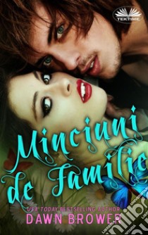 Minciuni De Familie. E-book. Formato EPUB ebook di Dawn Brower