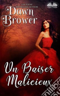 Un Baiser MalicieuxPrologue Les Bas-Bleus Défient Les Voyous. E-book. Formato EPUB ebook di Dawn Brower