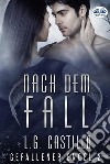 Nach Dem Fall (Gefallener Engel #2). E-book. Formato EPUB ebook di L.g. Castillo