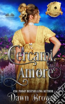 Cercami, Amore. E-book. Formato EPUB ebook di Dawn Brower