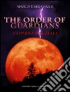 The Order of Guardians: L'Ombra del Male. E-book. Formato Mobipocket ebook di Marco Ternavasio