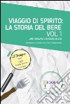 Viaggio di spirito: La storia del bere. E-book. Formato EPUB ebook di Jared Brown