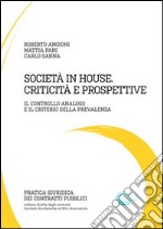 Società in house. Criticità e prospettive. E-book. Formato PDF ebook