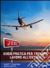 Guida pratica per trovare lavoro all'estero. E-book. Formato EPUB ebook di Roberto Stanzani