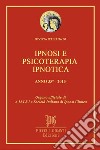 Rivista Italiana di Ipnosi e Psicoterapia Ipnotica - Anno 35° 2015: Organo ufficiale di A.M.I.S.I. e Società Italiana di Ipnosi Clinica. E-book. Formato PDF ebook