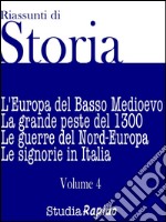 Riassunti di Storia - Volume 4L&apos;Europa del Basso Medioevo. E-book. Formato EPUB ebook