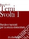 Temi svolti 1Favole e racconti per la scuola elementare. E-book. Formato Mobipocket ebook