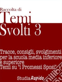 Temi svolti 3Tracce, consigli, svolgimenti per la scuola media inferiore. Temi su. E-book. Formato EPUB ebook di Studia Rapido