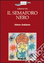 Il semaforo nero. E-book. Formato PDF ebook