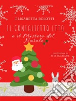 Il coniglietto Etto e il mistero del Natale. E-book. Formato EPUB