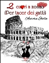 Due cuori a Zonzo : (per tacer dei gatti). E-book. Formato EPUB ebook di Aurora Stella