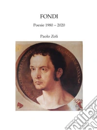 FondiPoesie 1980 -- 2020. E-book. Formato PDF ebook