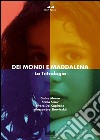 Dei Mondi E Maddalena: la tetralogia. E-book. Formato EPUB ebook