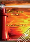 Sole rosso - racconti. E-book. Formato Mobipocket ebook di Bernardini Federica