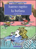 Hanno rapito la befana ed altre favole. E-book. Formato EPUB ebook