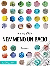 Nemmeno un bacio. E-book. Formato Mobipocket ebook di Manuela Salvi