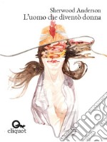 L’uomo che diventò donna. E-book. Formato EPUB ebook