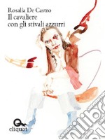 Il cavaliere con gli stivali azzurri. E-book. Formato EPUB ebook