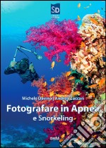 Fotografare in apnea e snorkeling. E-book. Formato EPUB ebook