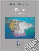 Il ritorno a se stesso. E-book. Formato EPUB ebook