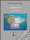 Il ritorno a se stesso. E-book. Formato EPUB ebook di Vittorio Mazzucconi