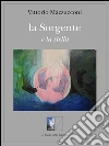 La sorgente e la stella. E-book. Formato EPUB ebook di Vittorio Mazzucconi