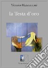 La testa d'oro. E-book. Formato EPUB ebook di Vittorio Mazzucconi