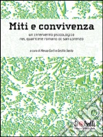 Miti e convivenza: Un intervento psicologico nel quartiere romano di San Lorenzo. E-book. Formato EPUB ebook