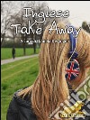 Inglese Take Away: Grammatica Inglese. E-book. Formato EPUB ebook