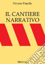 Il cantiere narrativo. E-book. Formato EPUB ebook