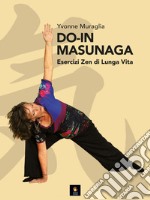 Do-in Masunaga (it)Esercizi zen di lunga vita . E-book. Formato PDF ebook