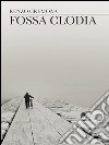 Fossa Clodia. E-book. Formato EPUB ebook di Renzo Cremona