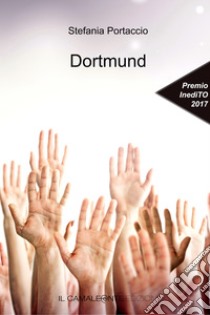 Dortmund. E-book. Formato EPUB ebook di Stefania Portaccio