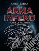 Arma Infero 2I Cieli di Muareb. E-book. Formato EPUB ebook