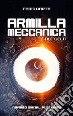 Armilla Meccanica 1Nel Cielo. E-book. Formato EPUB ebook