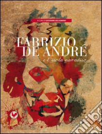 Fabrizio De André e l'isola paradiso. E-book. Formato PDF ebook di A cura di Giovanni Gelsomino