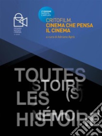 Critofilm2. Cinema che pensa il cinema: Seconda Edizione. E-book. Formato EPUB ebook di Adriano Aprà