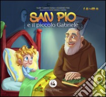 San Pio e il piccolo Gabriele. Ediz. multilingue. E-book. Formato Mobipocket ebook di Tamayo Sosa Nury Estela