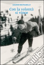 Con la volontà si vince. E-book. Formato EPUB ebook