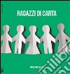 Ragazzi di carta. E-book. Formato EPUB ebook