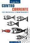 Controcorrente: Senso e nonsenso della cultura nautica da diporto. E-book. Formato PDF ebook