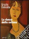 La danza della collana. E-book. Formato EPUB ebook